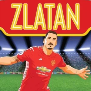 Zlatan (Ultimate Football Heroes) - Collect Them All! By & Tom Oldfield,Matt