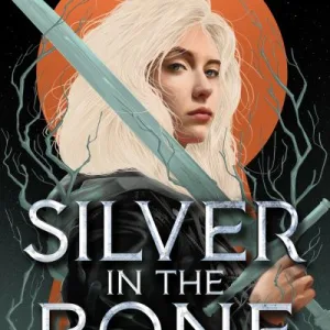 Silver In The Bone By Alexandra Bracken