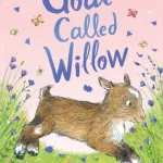 A Goat Called Willow By Helen Peters