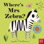 Wheres Mrs Zebra By Ingela Arrhenius