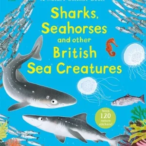National Trust: Sharks, Seahorses And Other British Sea Creatures By Nikki Dyson