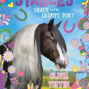 Gracie And The Grumpy Pony By Olivia Tuffin