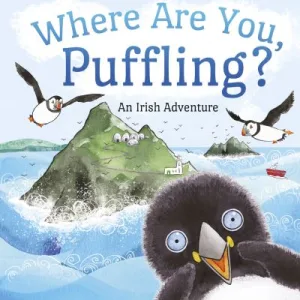 Where Are You, Puffling?: An Irish Adventure By Gerry Daly