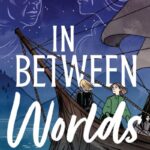 In Between Worlds By Nicola Pierce