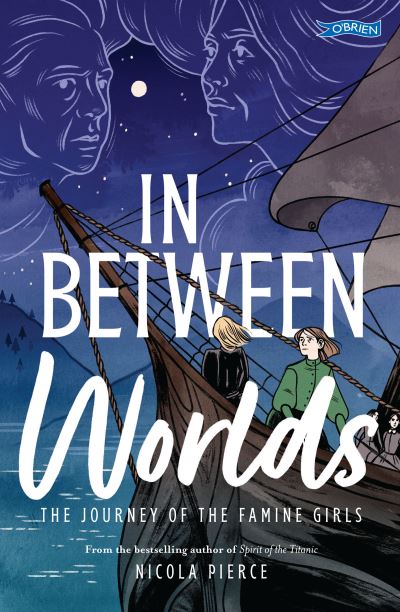 In Between Worlds By Nicola Pierce