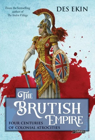 The Brutish Empire By Des Ekin