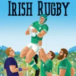 The Story Of Irish Rugby By Gerard Siggins