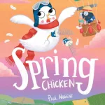 Spring Chicken By Paul Nugent