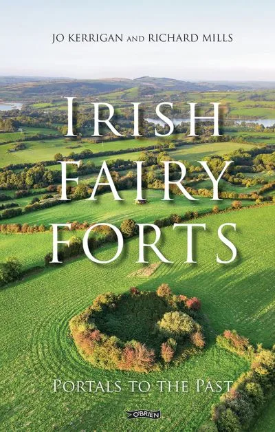 Irish Fairy Forts By Jo Kerrigan