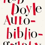 Autobibliography By Rob Doyle