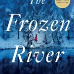 The Frozen River By Ariel Lawhon