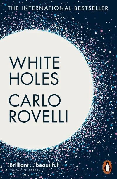 White Holes By Carlo Rovelli