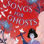 Songs For Ghosts By Clara Kumagai