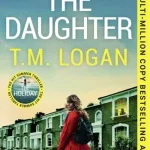 The Daughter By T. M. Logan