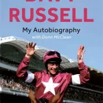 My Autobiography Davy Russell By Davy Russell