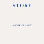 A woman's story by Annie Ernaux