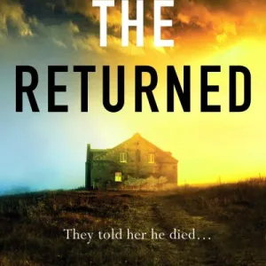 The Returned By Amanda Cassidy