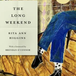 The Long Weekend By Higgins, Rita Ann