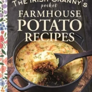 The Irish granny's pocket farmhouse potato recipes by