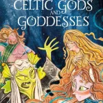 The big book of Celtic gods and goddesses by  Joe Potter