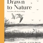 Drawn To Nature By Don Conroy
