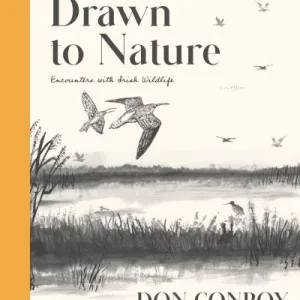 Drawn To Nature By Don Conroy