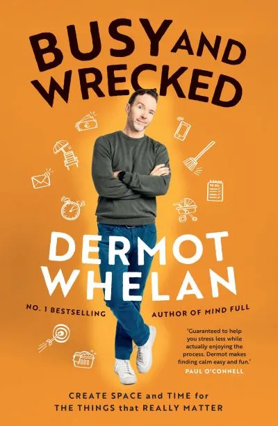 Busy And Wrecked By Dermot Whelan