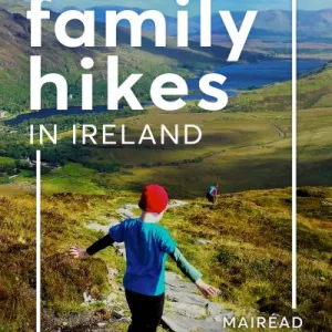 The 50 Best Family Hikes In Ireland By Mairead Furlong