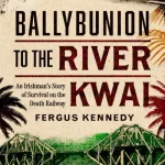 Ballybunion To The River Kwai By Fergus Kennedy
