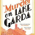 Murder On Lake Garda By Tom Hindle