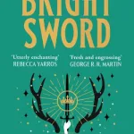 The Bright Sword By Lev Grossman