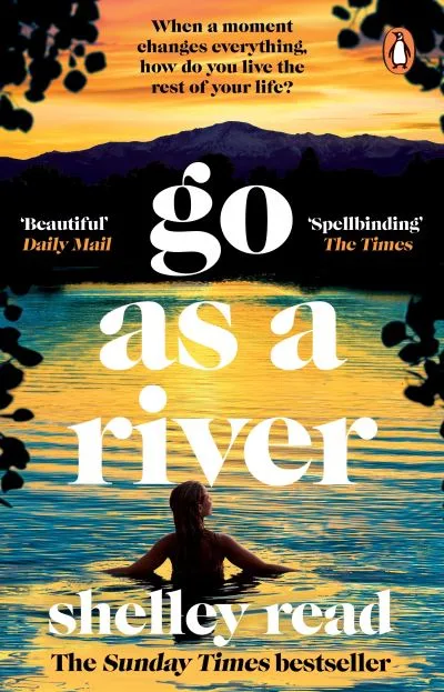 Go As A River By Shelley Read