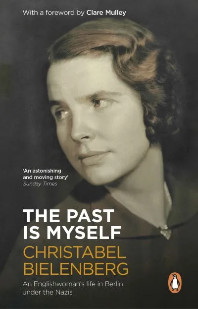 The Past Is Myself By Christabel Bielenberg