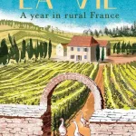La Vie By John Lewis-Stempel