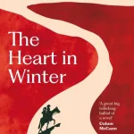 The Heart In Winter By Kevin Barry