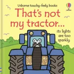 That'S Not My Tractor... By Fiona Watt
