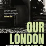 Our London Lives By Hickey, Christi Dwyer