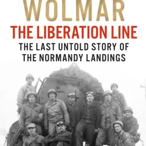 The Liberation Line By Christian Wolmar