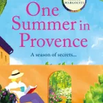 One Summer In Provence By Carol Drinkwater