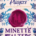 The Players By Minette Walters
