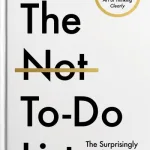The Not-To-Do List By Rolf Dobelli