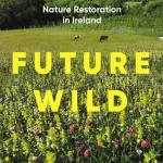 Future Wild By Richard Nairn
