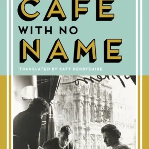 The Caf? With No Name By Robert Seethaler