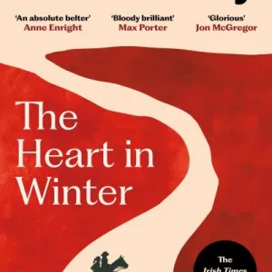 The Heart In Winter By Kevin Barry