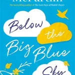 Below The Big Blue Sky By Anna Mcpartlin