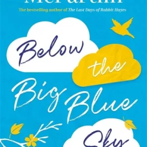 Below The Big Blue Sky By Anna Mcpartlin