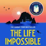 The Life Impossible By Matt Haig