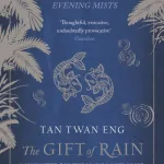 The Gift Of Rain By Twan Eng Tan