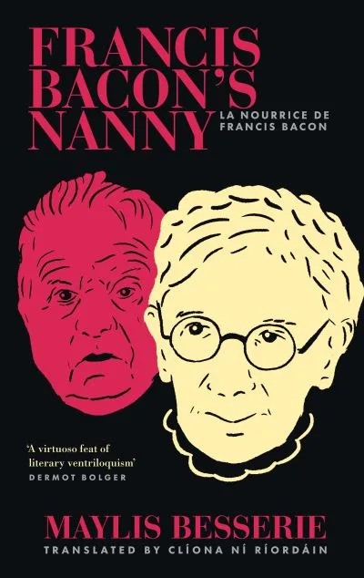 Francis Bacon'S Nanny By Maylis Besserie