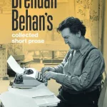 A Bit Of A Writer By Brendan Behan